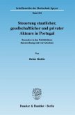 Steuerung staatlicher, gesellschaftlicher und privater Akteure in Portugal