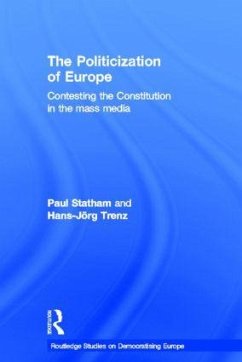 The Politicization of Europe - Statham, Paul; Trenz, Hans-Jörg