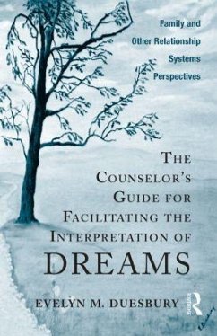 The Counselor's Guide for Facilitating the Interpretation of Dreams - Duesbury, Evelyn M