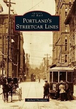 Portland's Streetcar Lines - Thompson, Richard