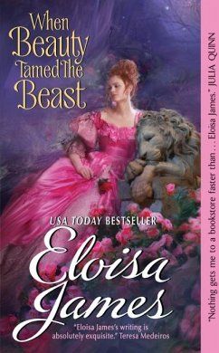 When Beauty Tamed the Beast - James, Eloisa