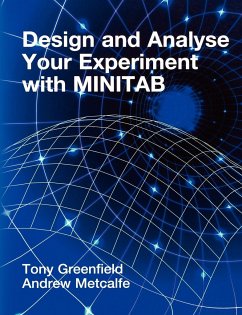 Design and Analyse Your Experiment Using Minitab - Greenfield, Tony; Metcalfe, Andrew V