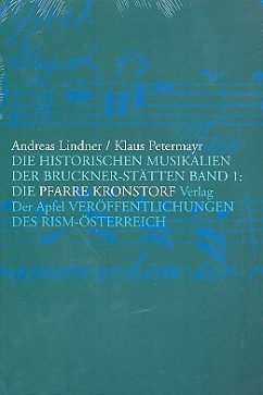 Cover Die historischen Musikalien der Bruckner-Stätten Band 1 Die Pfarre Kronsdorf