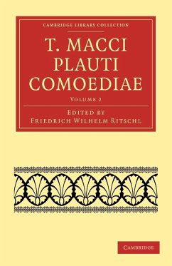 T. Macci Plauti Comoediae - Volume 2 - Plautus, Titus Maccius; Titus Maccius, Plautus