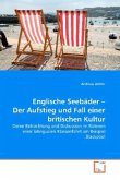 Englische Seebäder - Der Aufstieg und Fall einer britischen Kultur