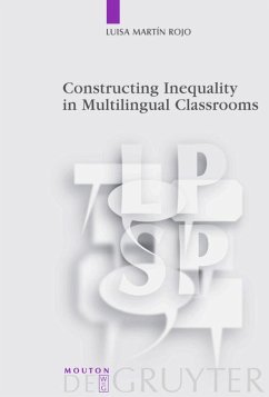 Constructing Inequality in Multilingual Classrooms - Martín Rojo, Luisa