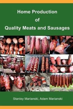 Home Production of Quality Meats and Sausages - Marianski, Stanley; Marianski, Adam
