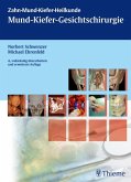 Zahn-Mund-Kiefer-Heilkunde 2. Lehrbuchreihe zur Aus- und Weiterbildung / Zahn-Mund-Kiefer-Heilkunde: Mund-Kiefer-Gesichtschirurgie