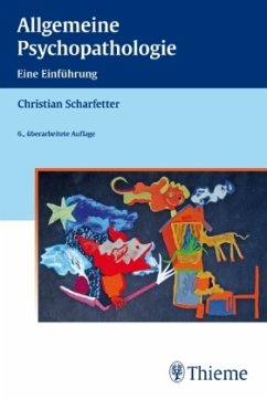 Allgemeine Psychopathologie - Scharfetter, Christian