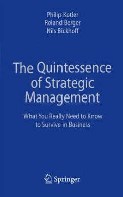 The Quintessence of Strategic Management - Kotler, Philip; Berger, Roland; Bickhoff, Nils