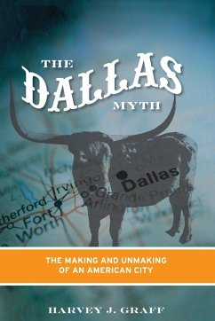 The Dallas Myth - Graff, Harvey J.