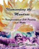 Illuminating the Mundane: Transformational Art and Haiku