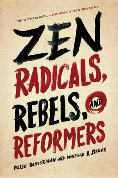 Zen Radicals, Rebels, and Reformers - Besserman, Perle; Steger, Manfred B.