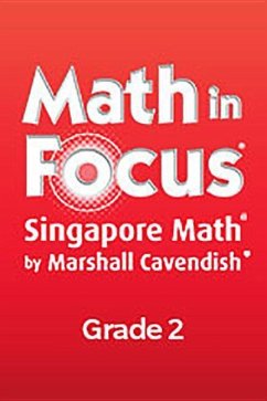 Math in Focus: Singapore Math: Reteaching, Book B Grade 2 - Shain, Martin