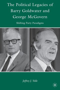 The Political Legacies of Barry Goldwater and George McGovern - Volle, J.