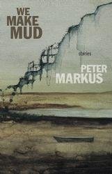 We Make Mud - Markus, Peter