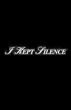 I Kept Silence - Petcoff, O W