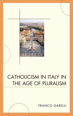 Catholicism in Italy in the Age of Pluralism - Garelli, Franco