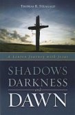 Shadows, Darkness and Dawn