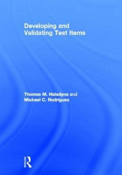 Developing and Validating Test Items - Haladyna, Thomas M; Rodriguez, Michael C