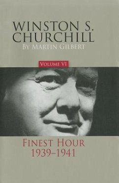 Winston S. Churchill, Volume 6: The Finest Hour, 1939-1941 Volume 6 - Gilbert, Martin