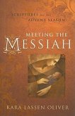 Meeting the Messiah: Scriptures for the Advent Season