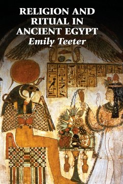 Religion and Ritual in Ancient Egypt - Teeter, Emily