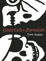 Pirate Talk or Mermalade - Svoboda, Terese