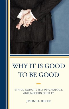 Why It Is Good to Be Good - Riker, John Hanwell