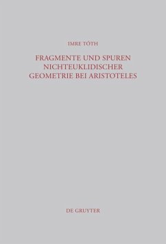Fragmente und Spuren nichteuklidischer Geometrie bei Aristoteles - Tóth, Imre