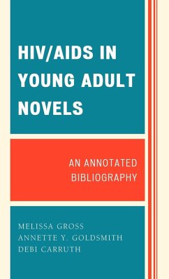 HIV/AIDS in Young Adult Novels - Gross, Melissa; Goldsmith, Annette Y.; Carruth, Debi