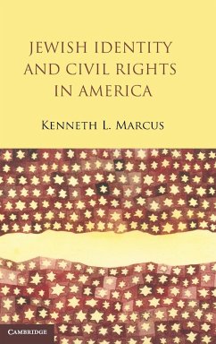 Jewish Identity and Civil Rights in America - Marcus, Kenneth L