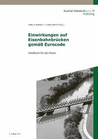 Einwirkungen auf Eisenbahnbrücken gemäß Eurocode - Brunner, Helmut; Glatzl, Johann