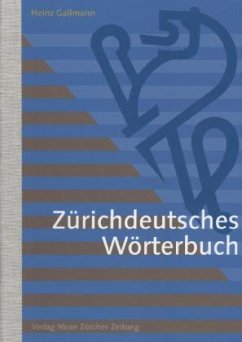 Zürichdeutsches Wörterbuch - Gallmann, Heinz