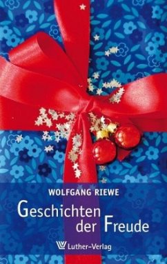 Geschichten der Freude - Riewe, Wolfgang