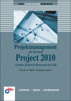 Projektmanagement mit Microsoft Project 2010 - Rehn-Göstenmeier, Gudrun