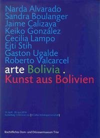 Arte Bolivia - Kunst aus Bolivien - Gross-Morgen, Markus