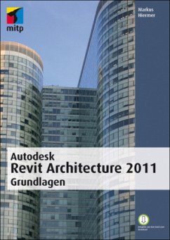 Autodesk Revit Architecture 2011 Grundlagen Von Markus Hiermer