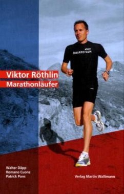 Viktor Röthlin Marathonläufer - Däpp, Walter; Cuonz, Romano; Pons, Patrick