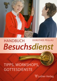 Handbuch Besuchsdienst - Peglau, Dorothee