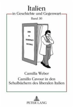 Camillo Cavour in den Schulbüchern des liberalen Italien - Weber, Camilla