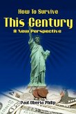 How To Survive This Century- A New Perspective