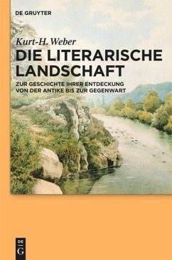 Die literarische Landschaft - Weber, Kurt-H.