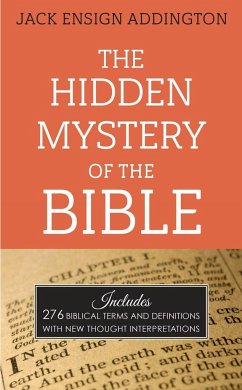 The Hidden Mystery of the Bible - Addington, Jack Ensign