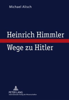 Heinrich Himmler ¿ Wege zu Hitler - Alisch, Michael