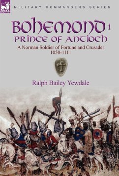 Bohemond I, Prince of Antioch - Yewdale, Ralph Bailey
