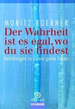 Der Wahrheit ist es egal, wo du sie findest - Boerner, Moritz