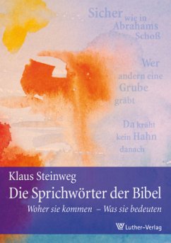 Die Sprichwörter der Bibel - Steinweg, Klaus
