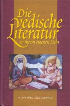 Die vedische Literatur in ihrem eigenen Licht - Goswami, Satsvarupa dasa