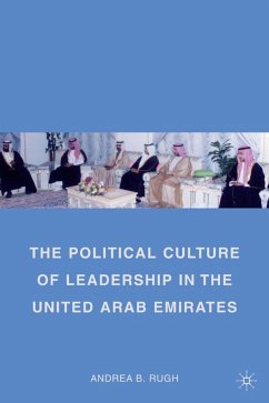 The Political Culture of Leadership in the United Arab Emirates - Rugh, Andrea B.